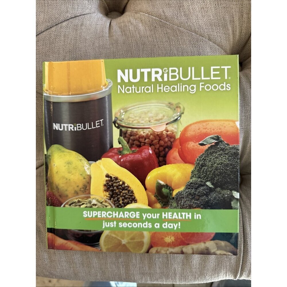 Nutribullet - Natural Healing Foods - Supercharge Your Health LIKE NEW